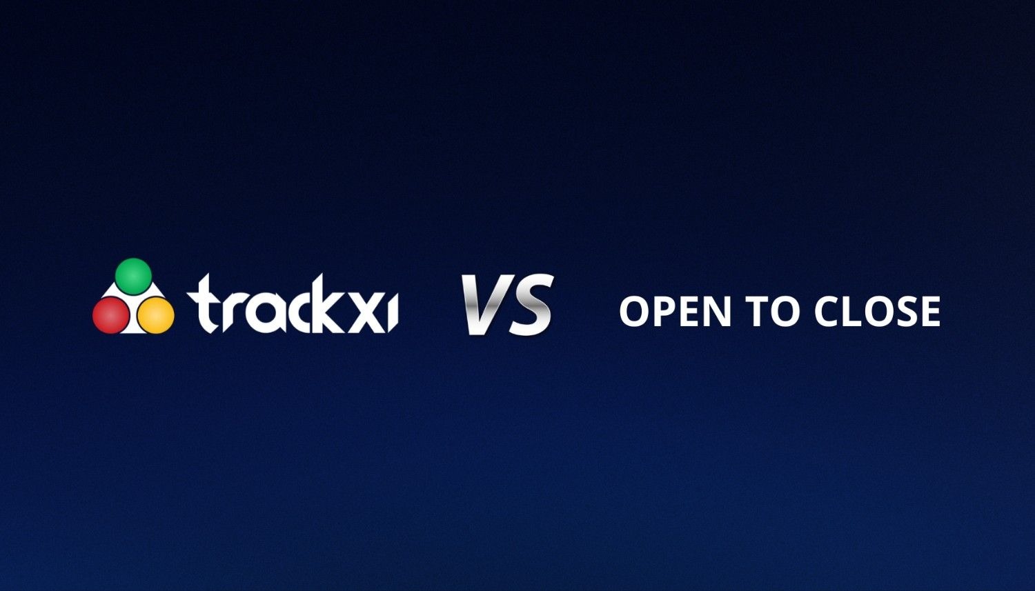 Trackxi vs open to close blog banner